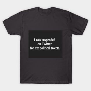 Suspended on Twitter T-Shirt